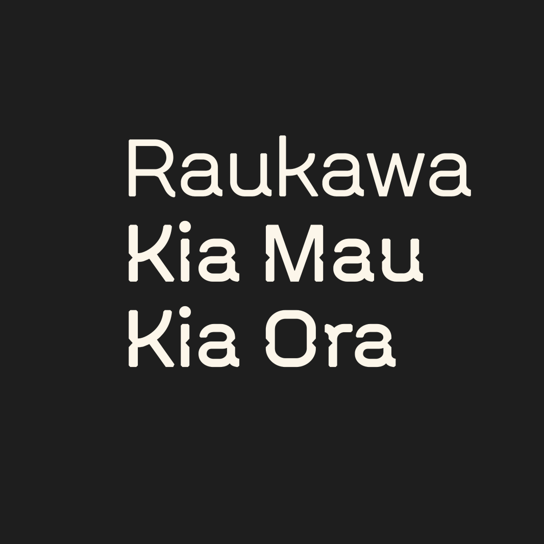 graphic text - Raukawa Kia Mau Kia Ora